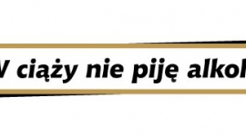 Branża piwowarska promuje postawę „W ciąży nie piję alkoholu” Zdrowie, LIFESTYLE - 9 września obchodzony jest Światowy Dzień FAS (Płodowy Zespół Alkoholowy)