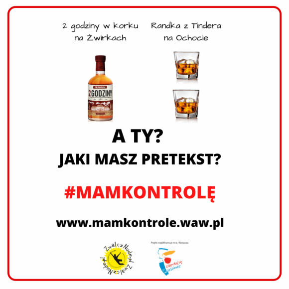 #MAMKONTROLĘ – kampania społeczna, która otwarcie mówi o spożywaniu alkoholu Zdrowie, LIFESTYLE - #MAMKONTROLĘ to kampania społeczna przeciwdziałająca alkoholizmowi w Warszawie.