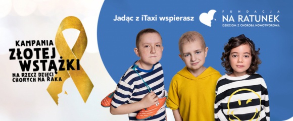 iTaxi włącza się do „Kampanii Złotej Wstążki” Zdrowie, LIFESTYLE - iTaxi dołączyło do „Kampanii Złotej Wstążki”, organizowanej przez Fundację „Na Ratunek Dzieciom z Chorobą Nowotworową”.